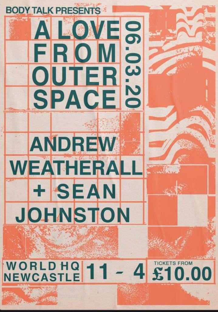 Body Talk Pres: A Love From Outer Space with Sean Johnston - フライヤー表