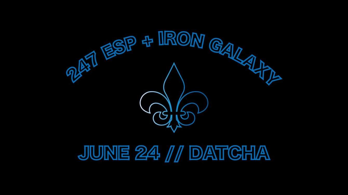 Iron Galaxy & 247esp, June 24 - フライヤー表