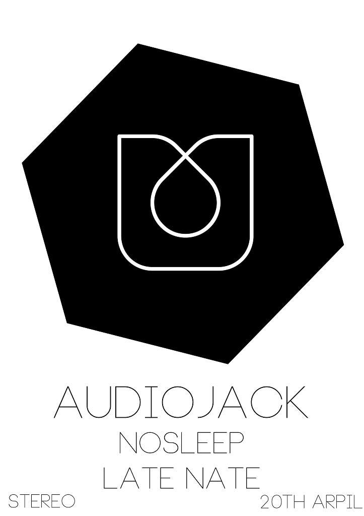 Vibes presents... Audiojack with Nosleep - フライヤー表