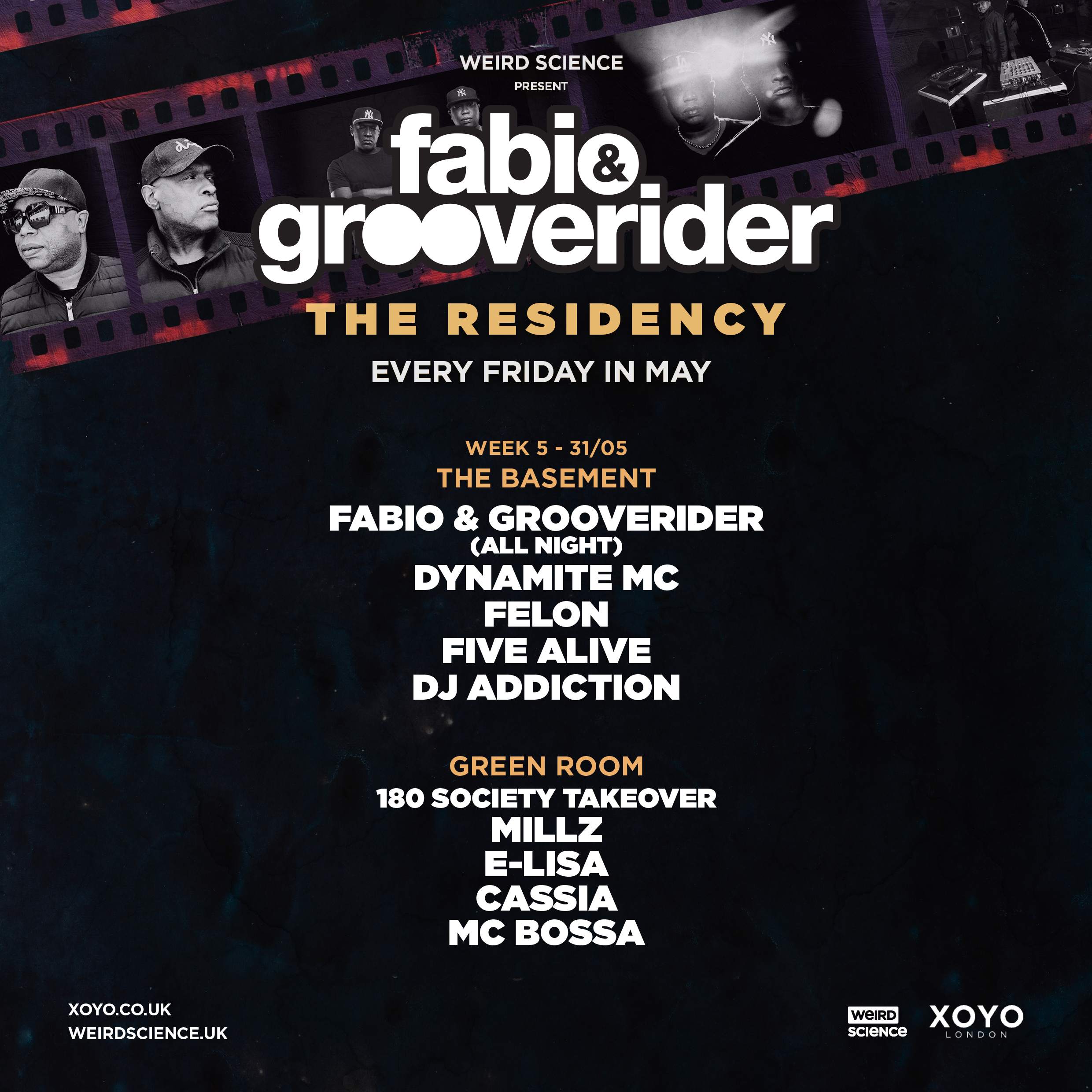Fabio & Grooverider : The Residency (Week 5) at XOYO, London