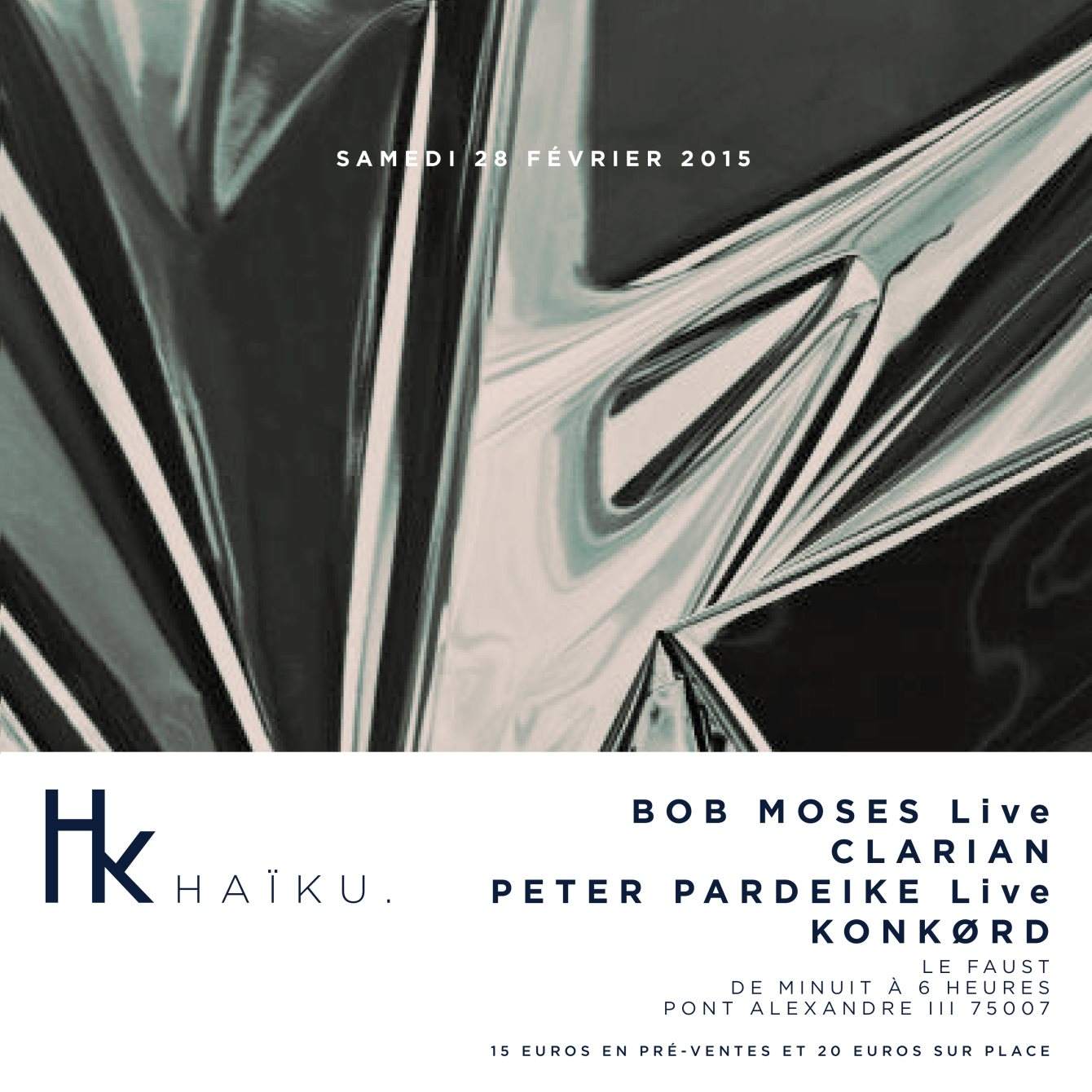 H A Ï K U #15 with Bob Moses (Live), Clarian, Peter Pardeike (Live), Konkørd - フライヤー表