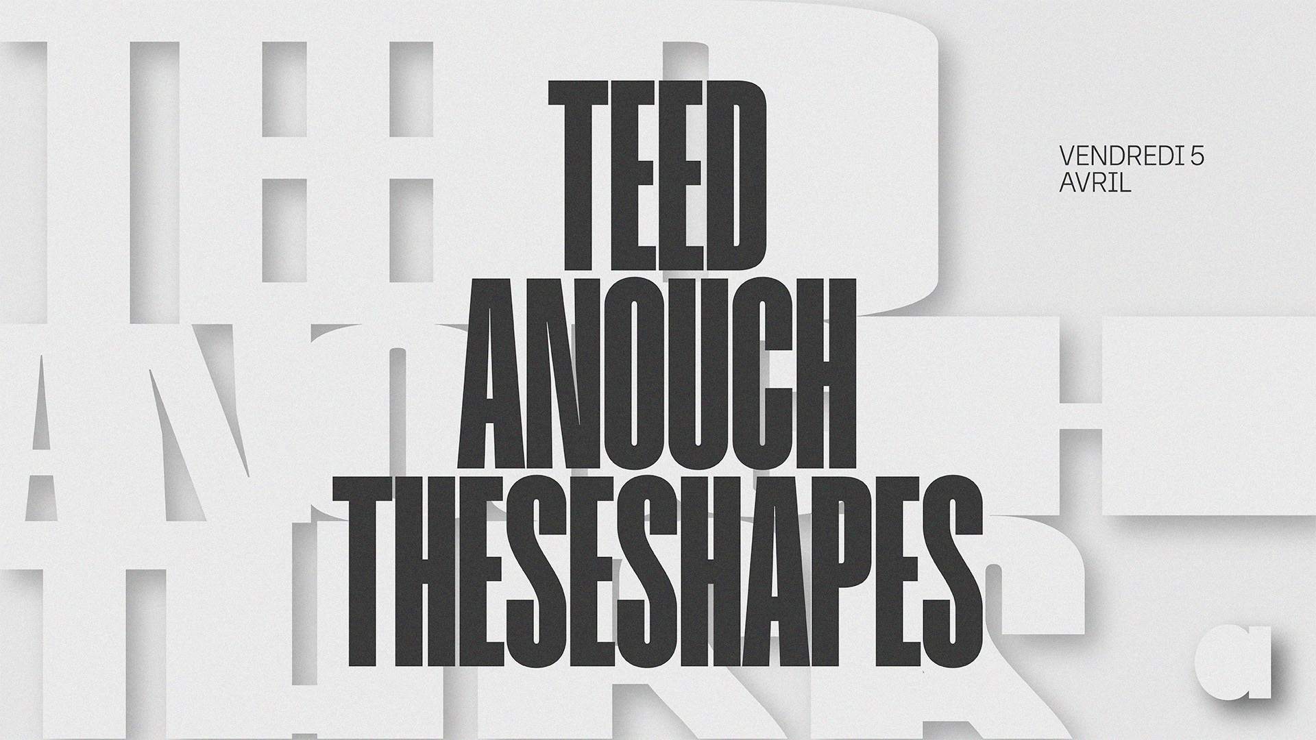 TEED · ANouch · THESESHAPES - フライヤー表