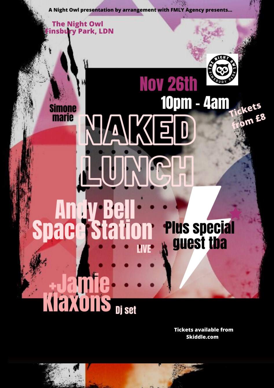 Naked Lunch with Simone Marie Butler Andy Bell Space Station & Jamie Klaxons DJ - フライヤー表