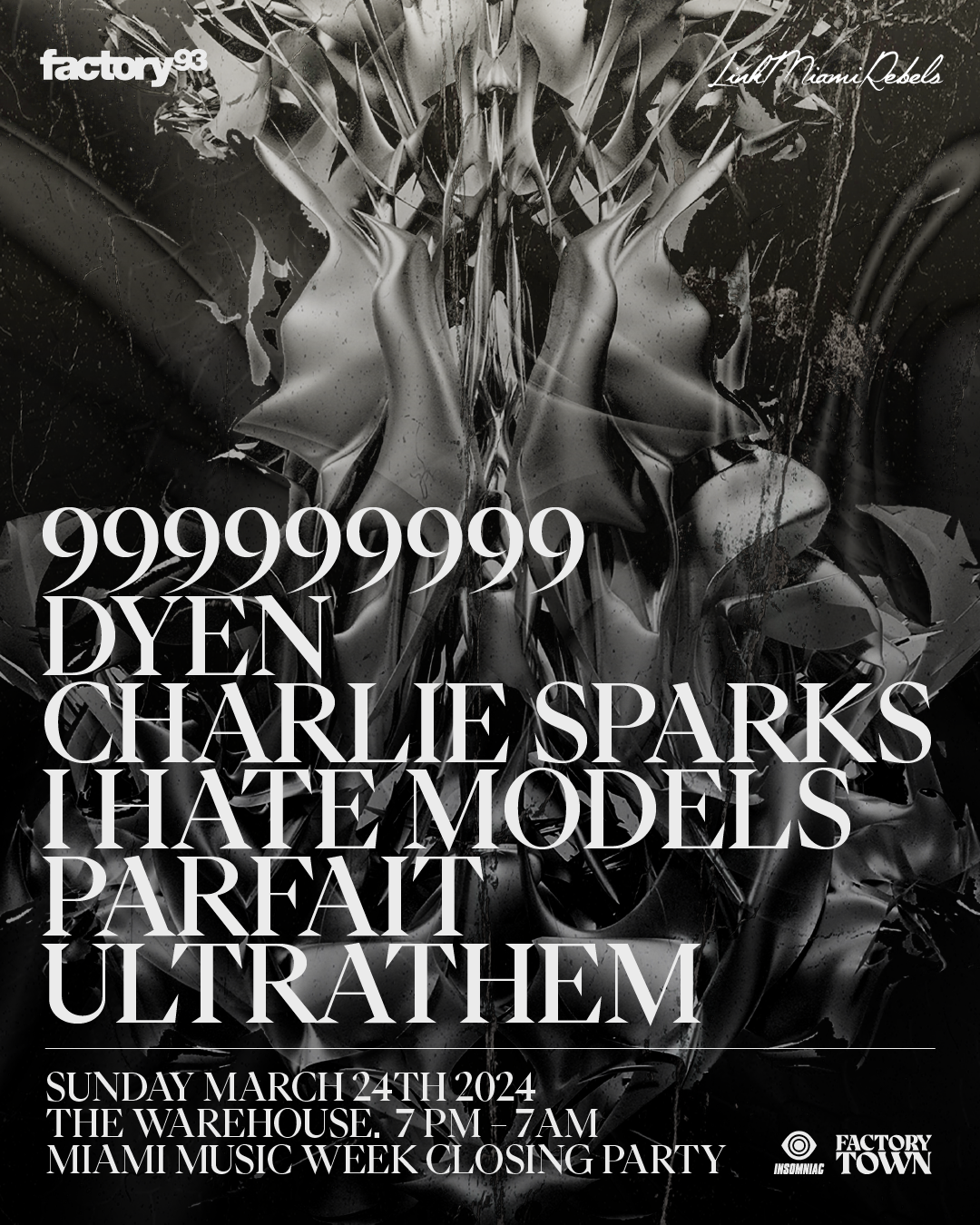 Factory 93 presents 999999999, I Hate Models & More at Factory