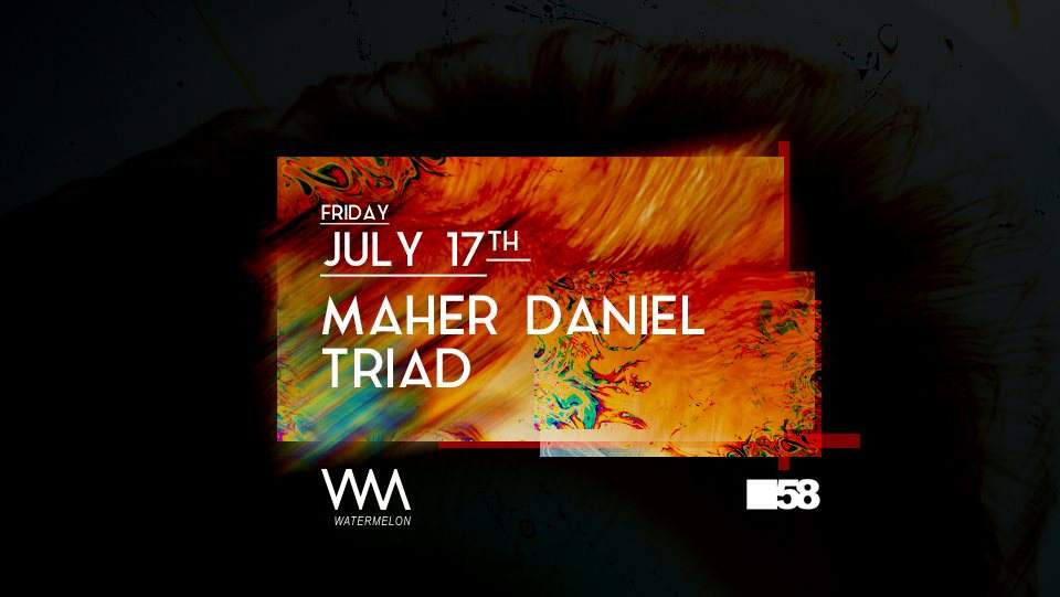 [CANCELLED] Watermelon presents: Maher Daniel / Triad - フライヤー表