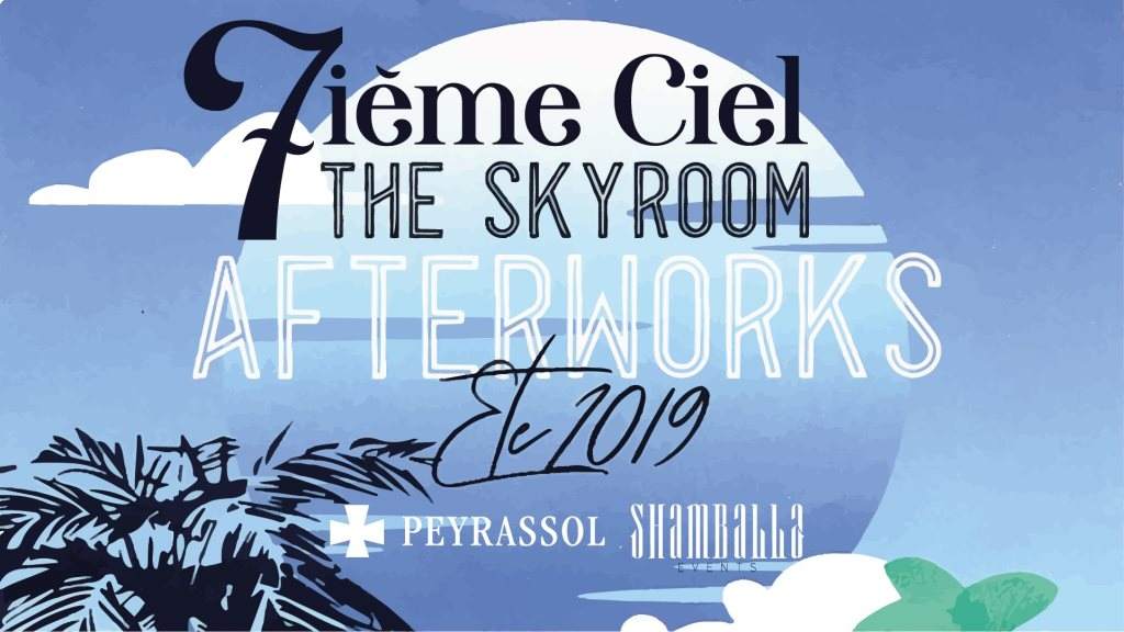 The Skyroom - Afterworks - Rooftop de L'arche de La Defense - フライヤー表