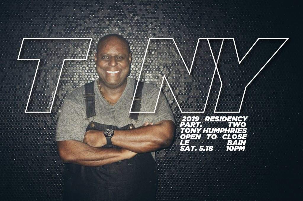 Tony Humphries 2019 Residency a Le Bain, New York City