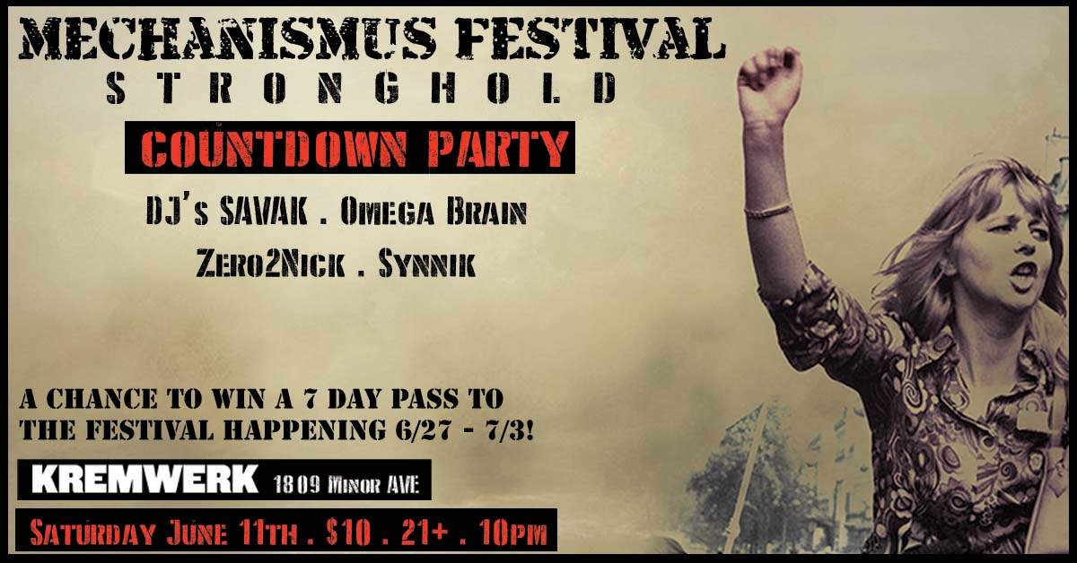 Mechanismus Festival: Stronghold Countdown Party at Kremwerk-Timbre  Room-Cherry Complex, Seattle