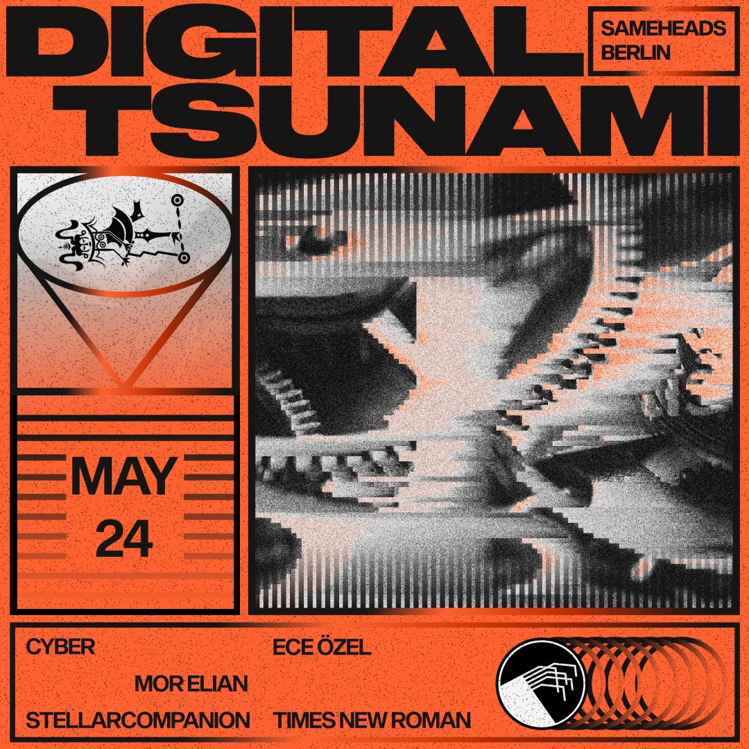 Digital Tsunami with Mor Elian, Ece Özel, Stellarcompanion, Times New Roman, Cyber - フライヤー表