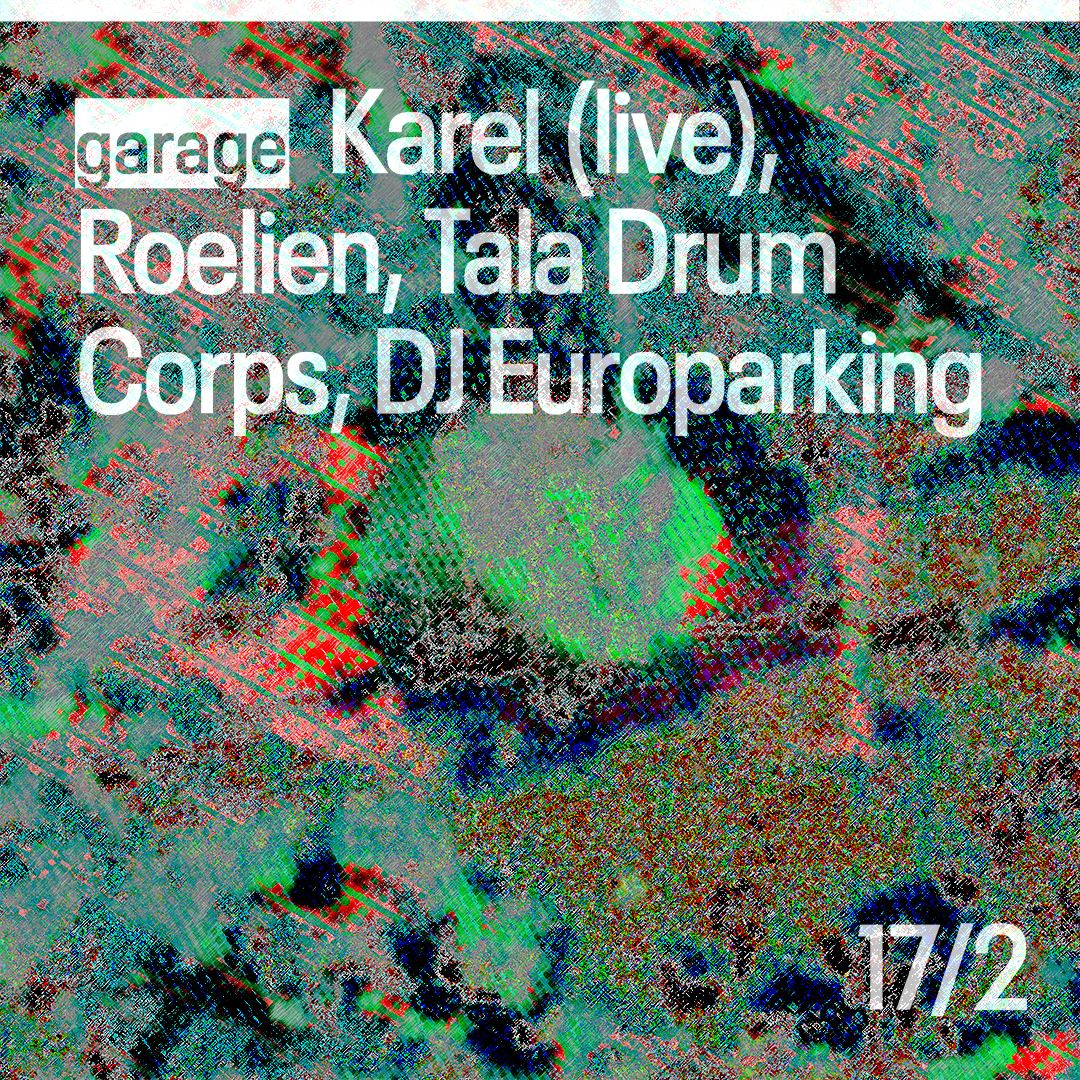 Tala Drum Corps, Karel, roelien, DJ Europarking (live) - フライヤー表