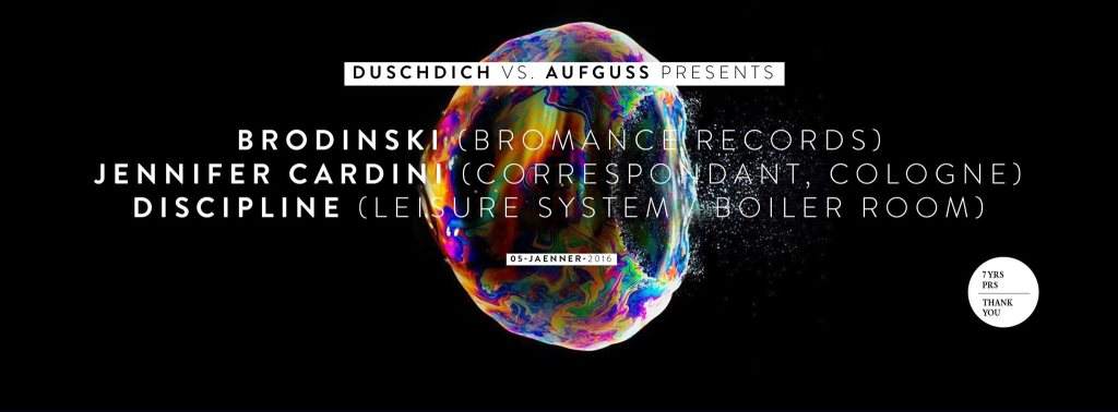 7yrs PRS - Duschdich with Brodinski vs. Aufguss with Jennifer Cardini - フライヤー表