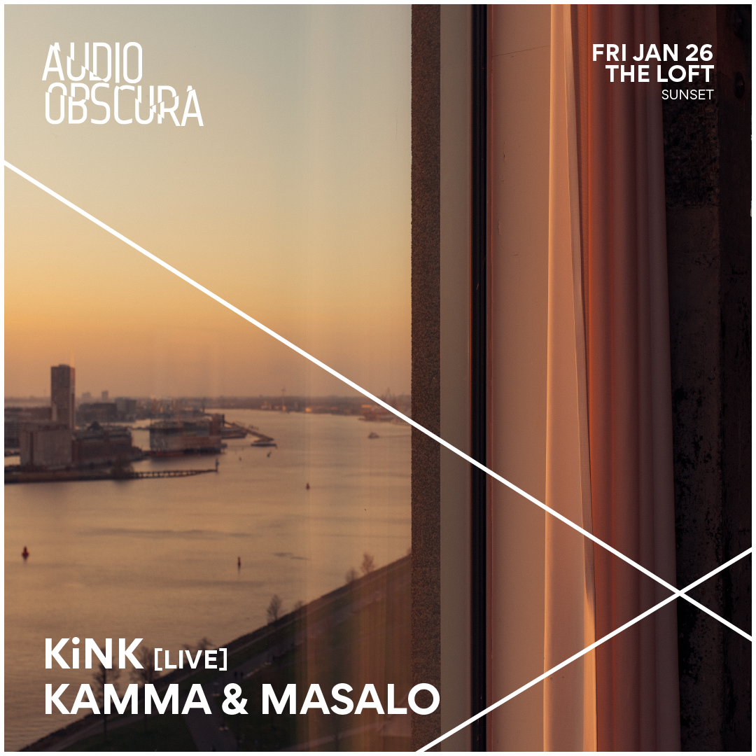 Audio Obscura at The Loft with KiNK, Kamma & Masalo - フライヤー表