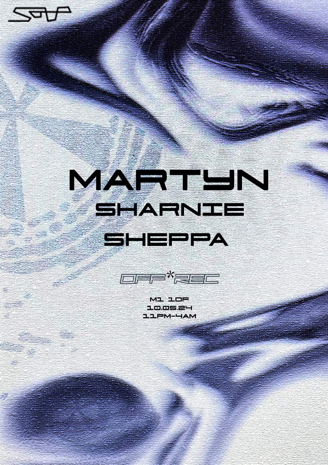 Off*Rec 002 w/ Martyn (3024), SHARNIE & Sheppa - フライヤー表