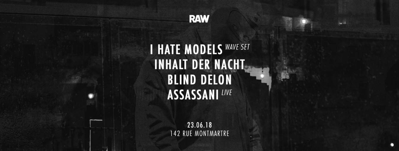 RAW Night with I Hate Models, Inhalt Der Nacht, Blind Delon and Assassani Live - Página frontal