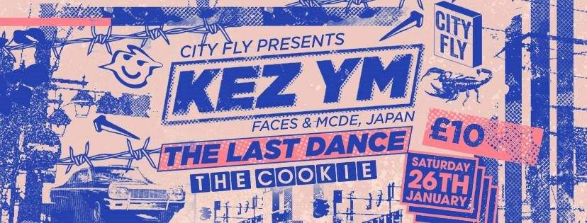 City Fly - The Last Dance with Kez YM - フライヤー表
