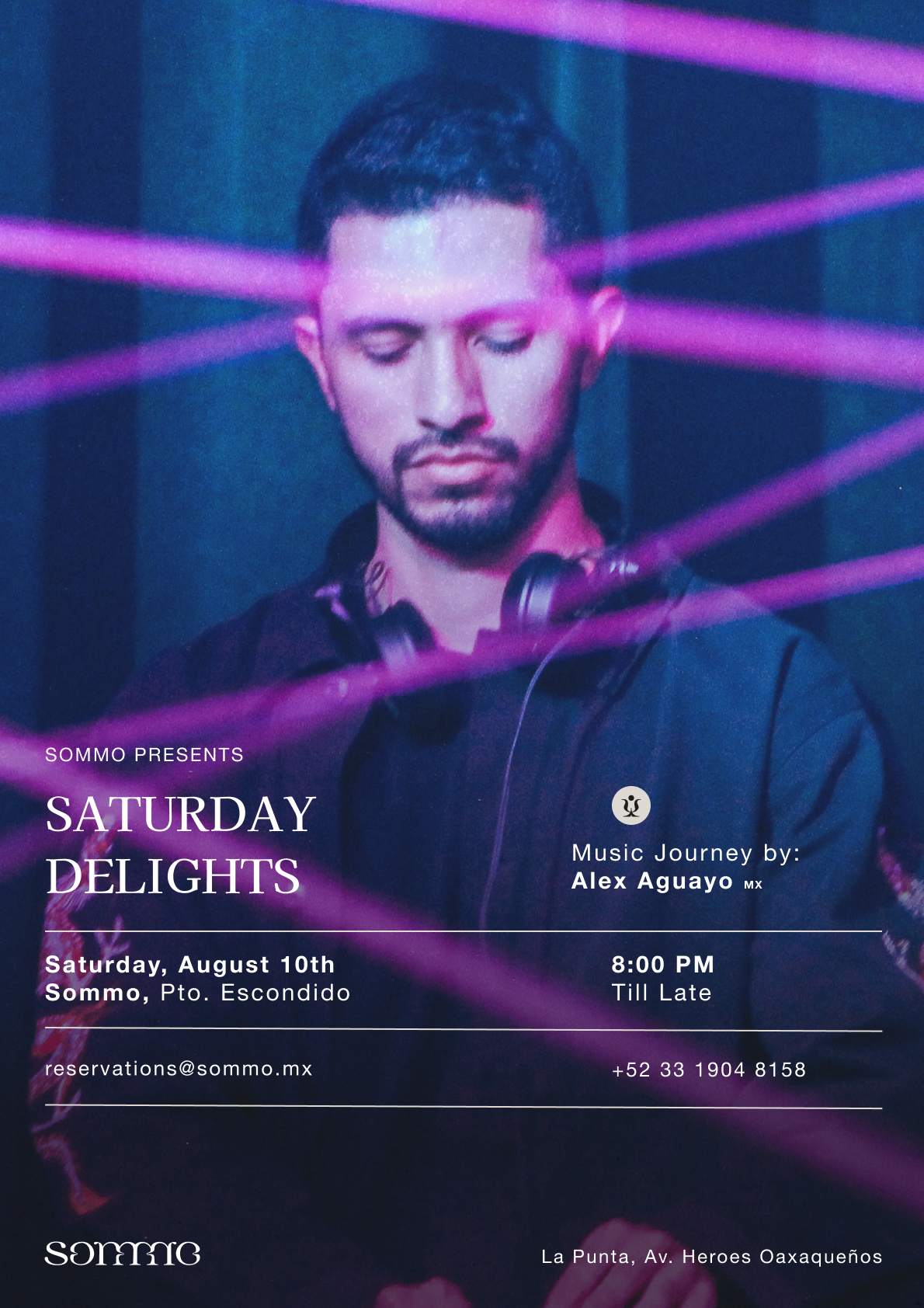 Saturday Delights by Alex Aguayo at Sommo, Puerto Escondido Saturday Delights by Alex Aguayo at Sommo, Puerto Escondido ⟋ RA