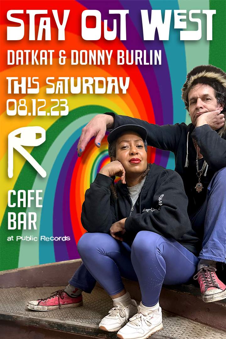 Stay Out West (DatKat & Donny Burlin) All night in the Cafe/Bar - フライヤー表