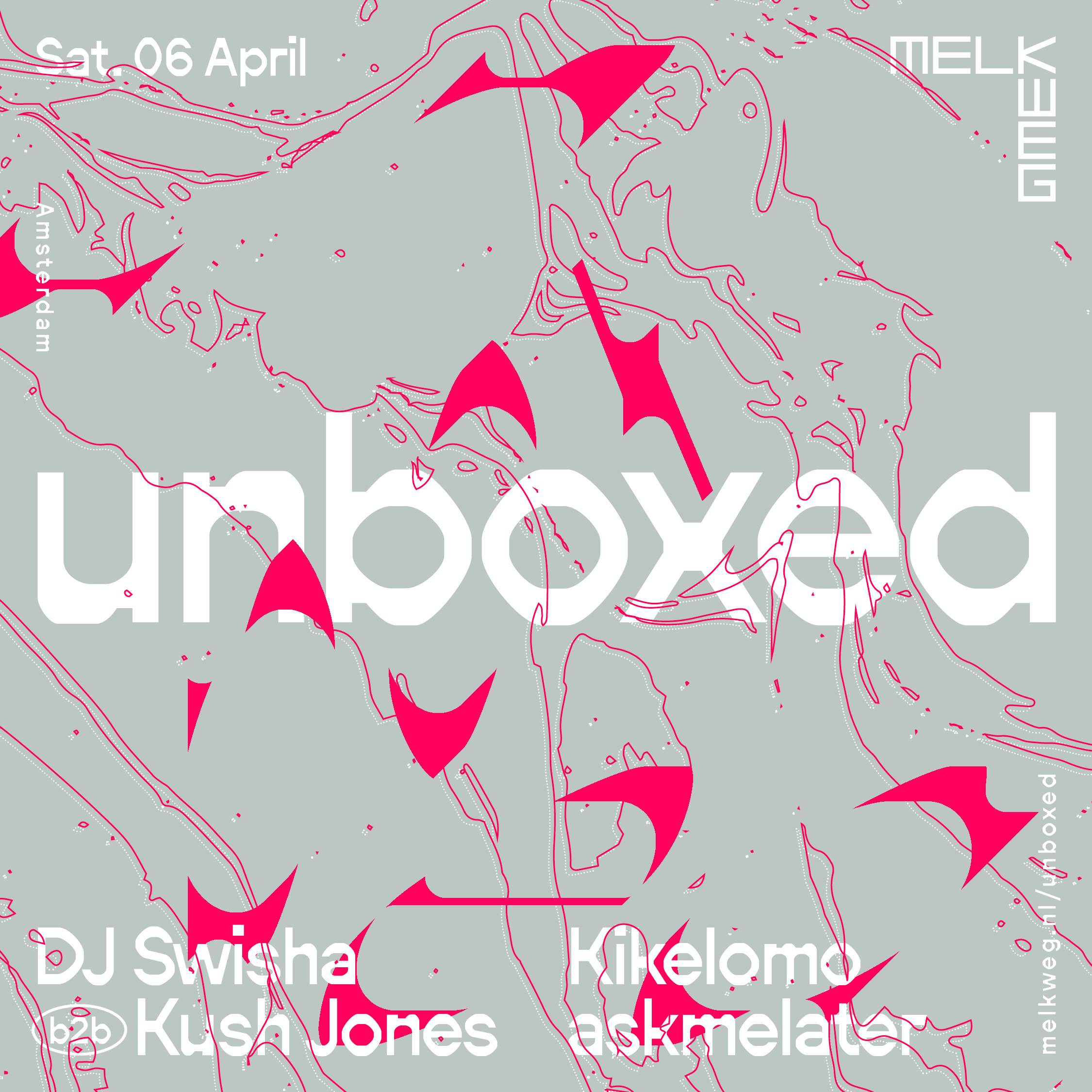 unboxed: DJ SWISHA / Kush Jones / Kikelomo / askmelater - フライヤー表