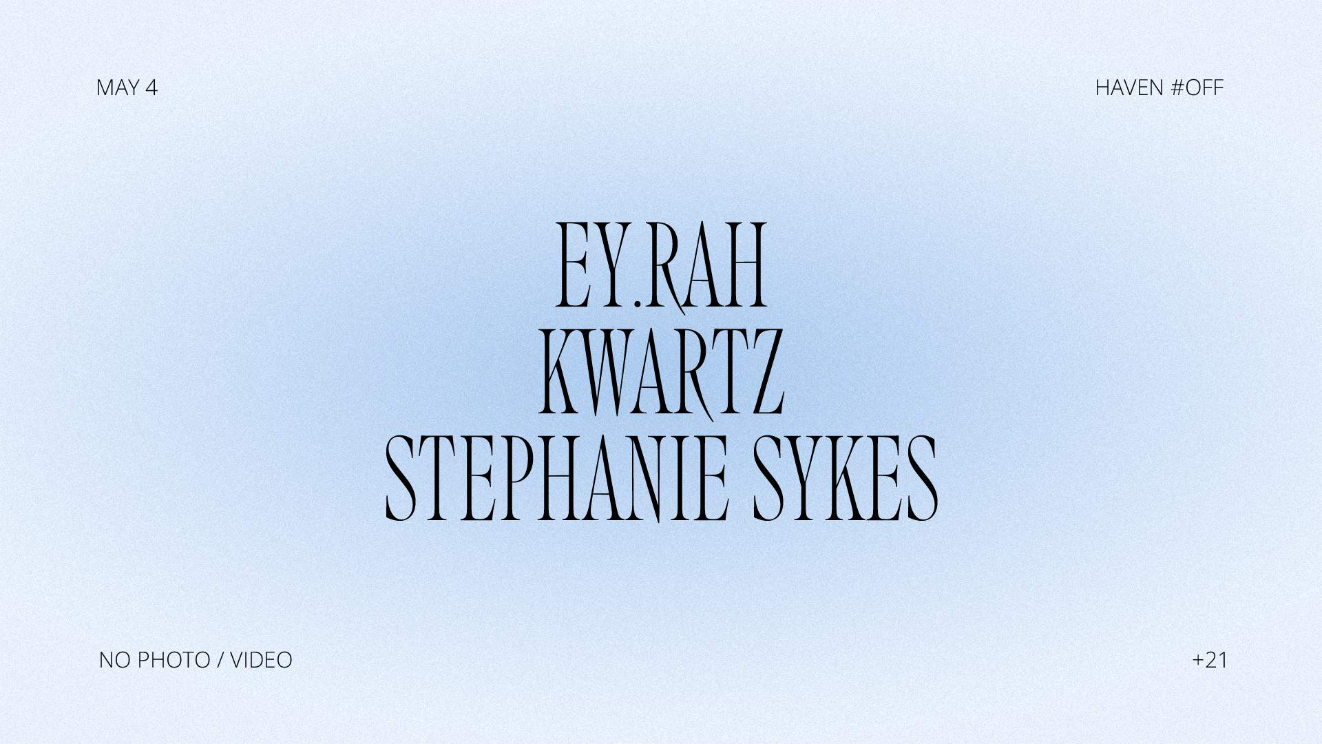 HAVEN #OFF • Ey.rah, Kwartz, Stephanie Sykes - フライヤー裏