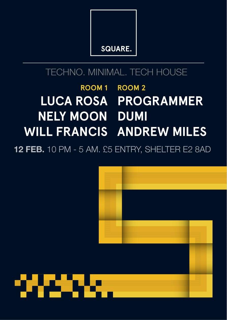 Square Launch Party with Luca Rosa,Nely Moon,Will Francis,Programmer,Dumi & Andrew Miles - フライヤー表