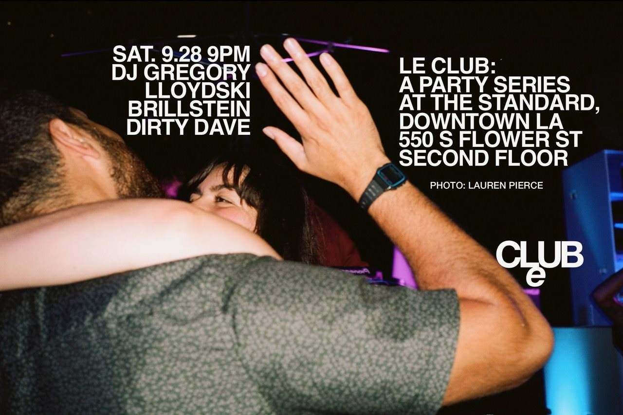 Le Club: DJ Gregory, Lloydski, Brillstein, Dirty Dave - フライヤー表