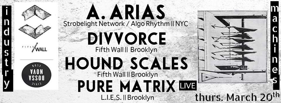 Industry of Machines presents: A. Arias, Divvorce, Hound Scales, Pure Matrix - Página frontal