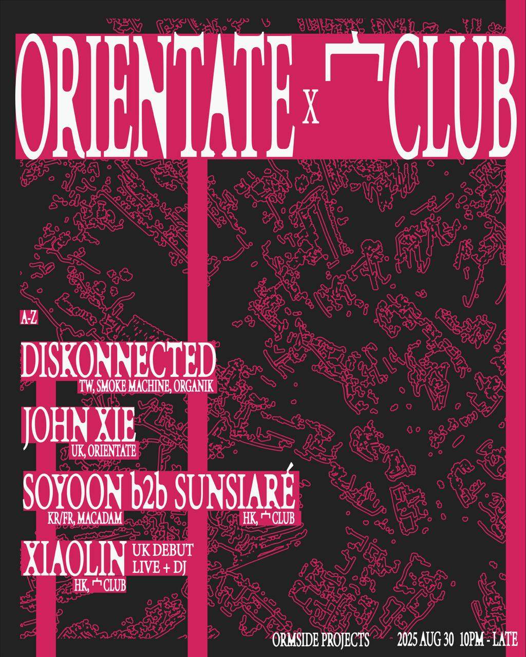 Orientate x 宀 Club: Diskonnected, John Xie, Soyoon b2b Sunsiaré ...