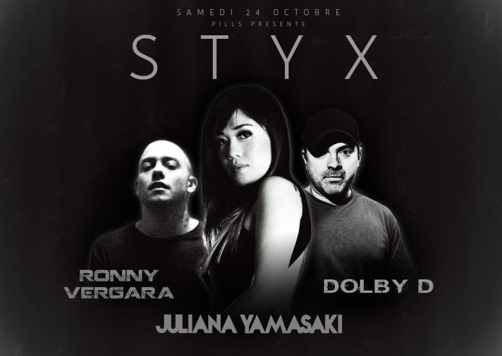 Pills Présente: Styx with Juliana Yamasaki // Ronny Vergara // Dolby D - フライヤー表