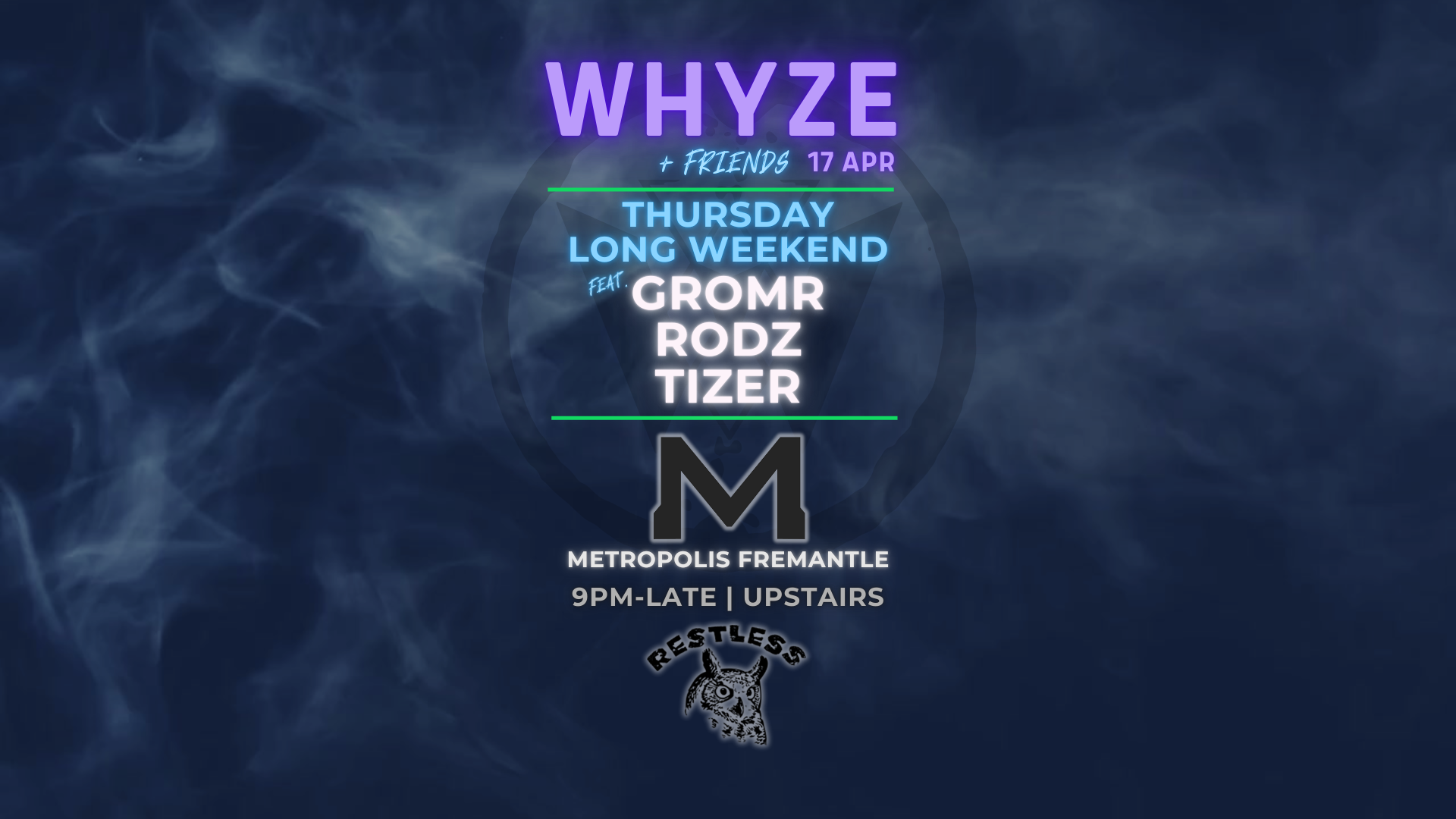 WHYZE + Friends feat. GromR, Rodz & Tizer [LONG WEEKEND THURSDAY] at ...