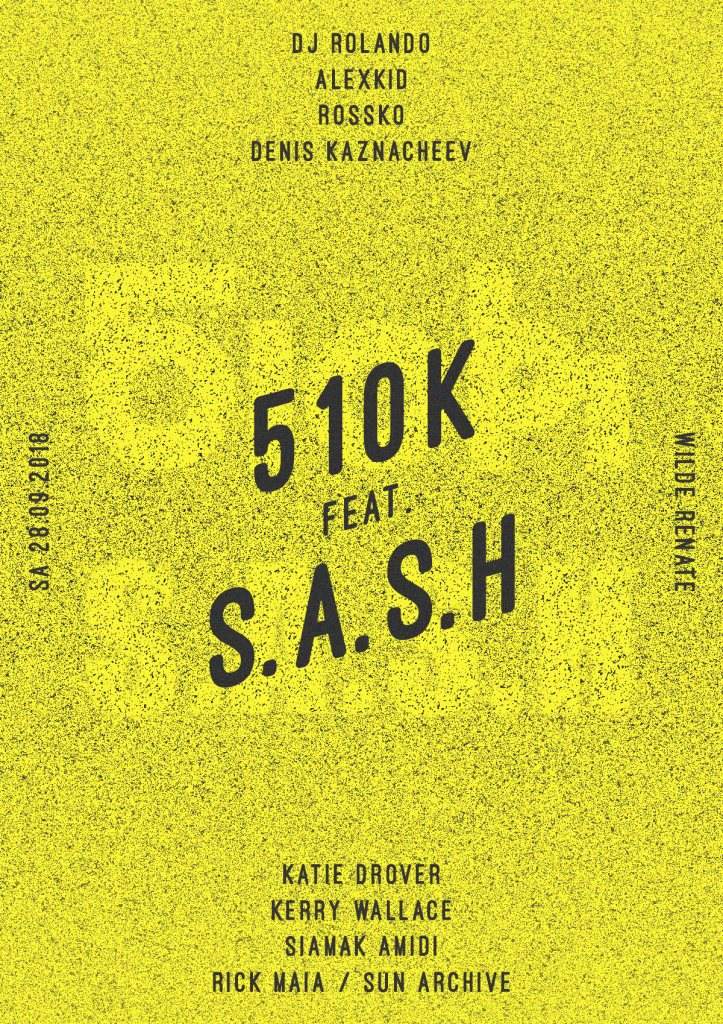 510k feat. S.A.S.H. /w. DJ Rolando, Alexkid, Rossko & More - フライヤー表