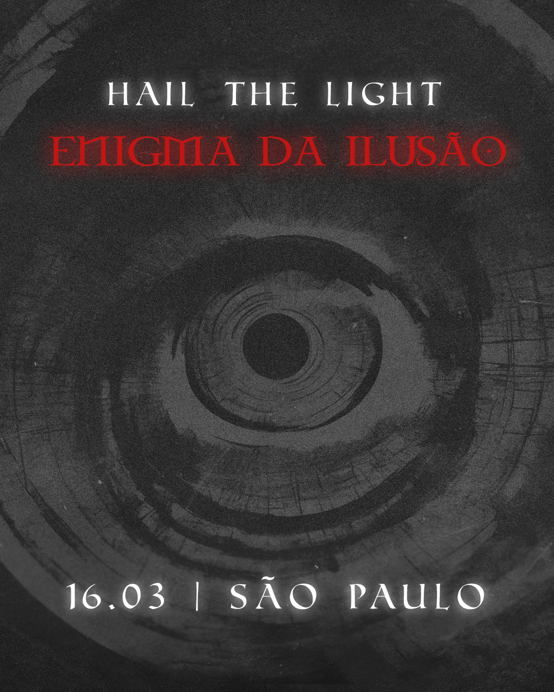 Hail The Light - Enigma da Ilusão - フライヤー表