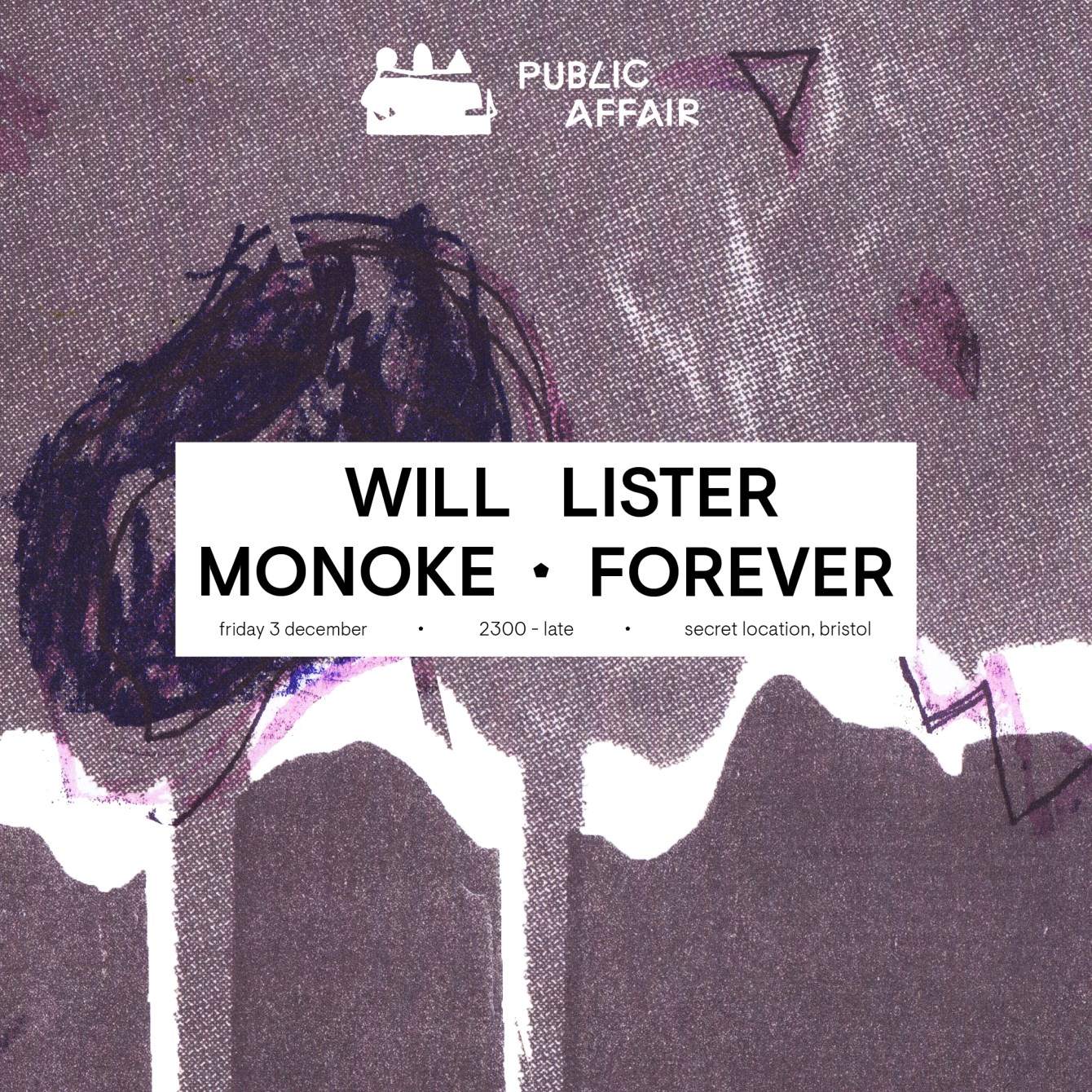 Public Affair #6: Will Lister, Monoke & Forever - フライヤー表