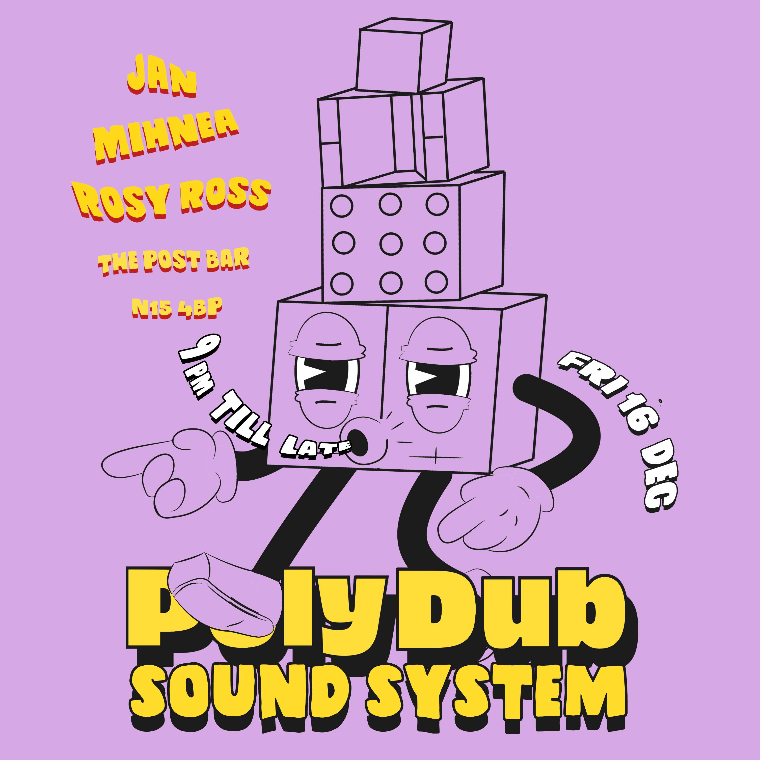 PolyDub SOUND SYSTEM: Jan, Mihnea, Rosy Ross at The Post Bar Tottenham ...