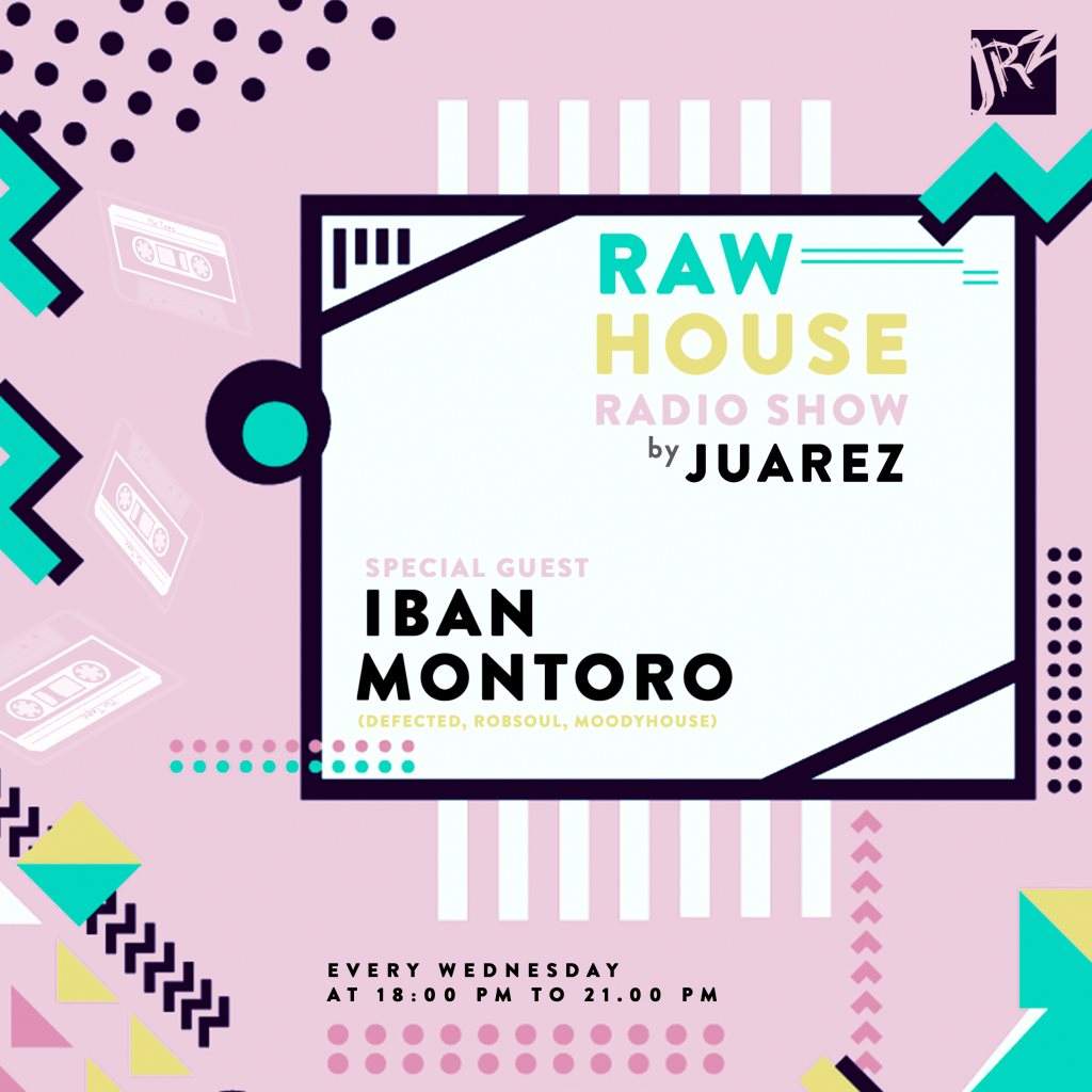 Raw House Radio Show Pres. Iban Montoro #001 - フライヤー表
