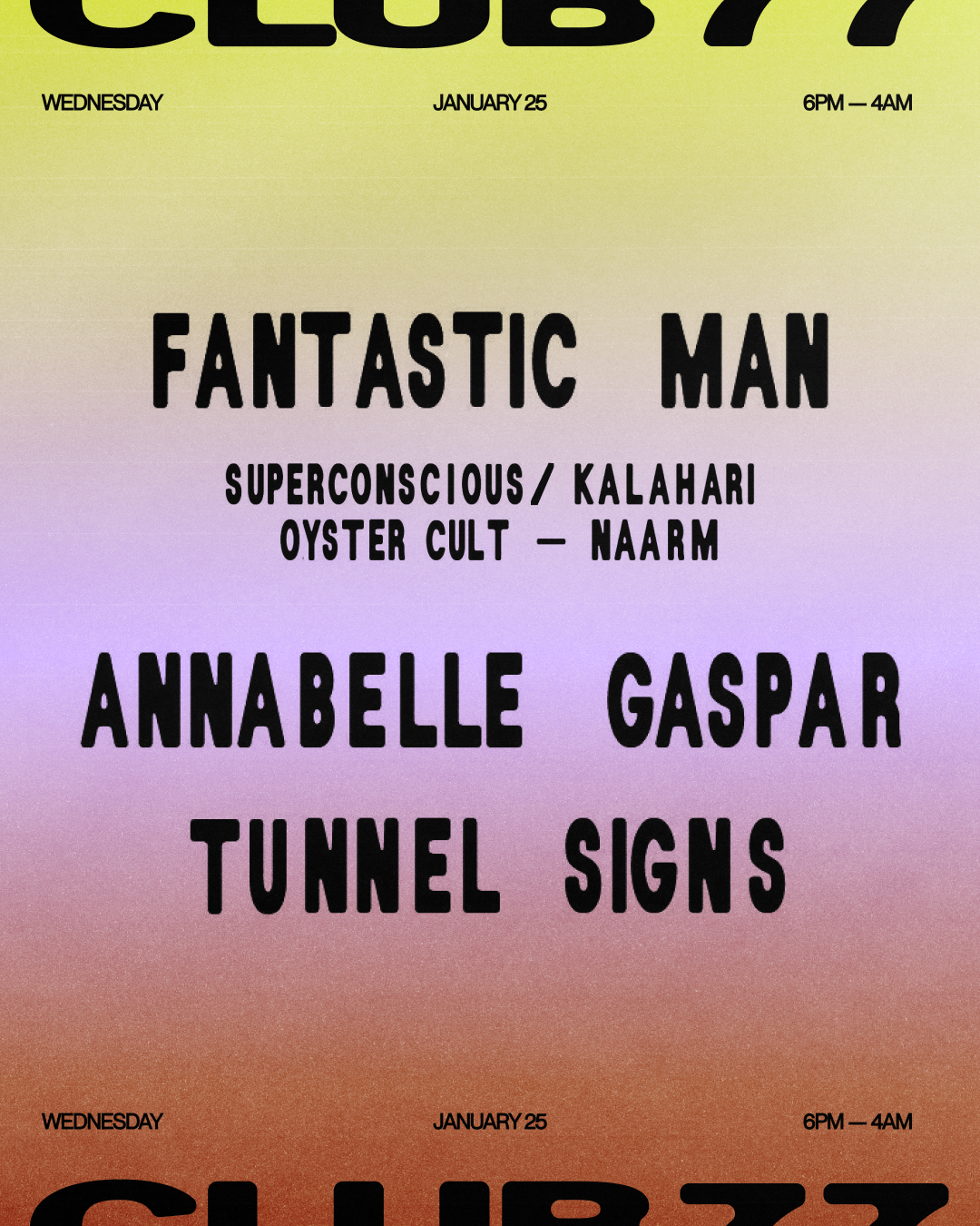Club 77: Fantastic Man (Superconscious / Naarm), Annabelle Gaspar and Tunnel Signs - フライヤー表