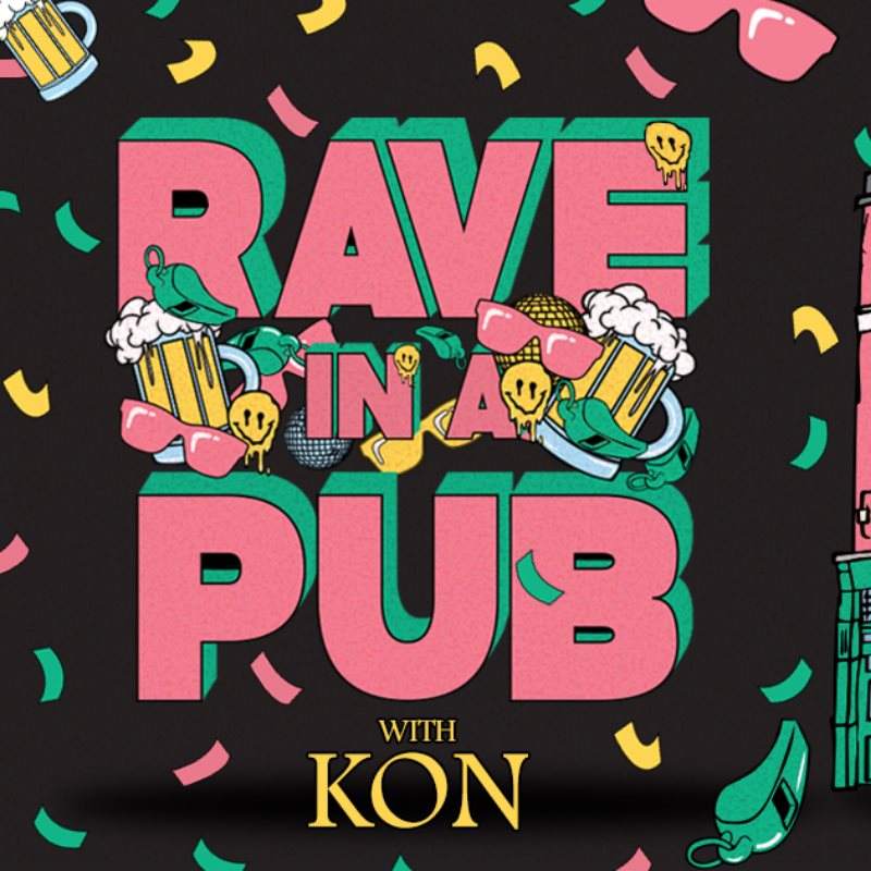 Rave In A Pub: Kon - フライヤー表