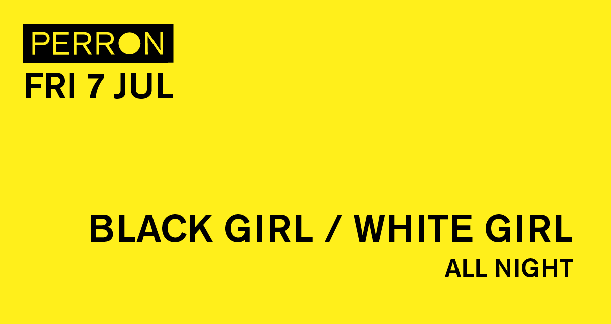 Black Girl / White Girl - All Night - フライヤー表