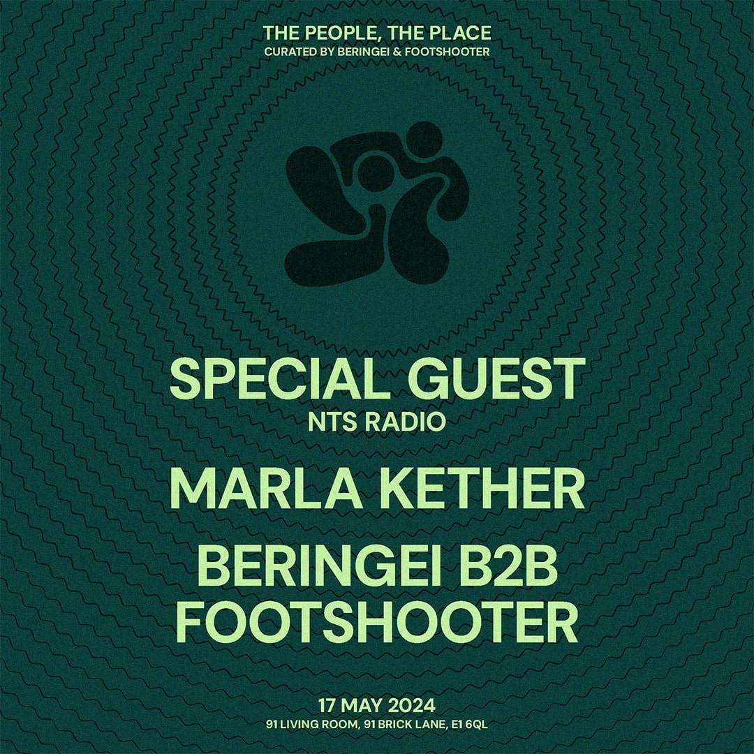 The People, The Place - Special Guest (NTS Radio), Marla Kether, Beringei & Footshooter - Página frontal