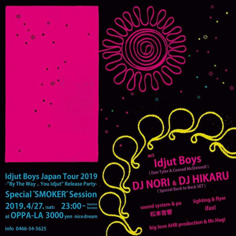 Idjut Boys Japan Tour 2019 - 'By The Way ..You Idjut' Release Party - Special ' Smoker ' Sessi - フライヤー裏