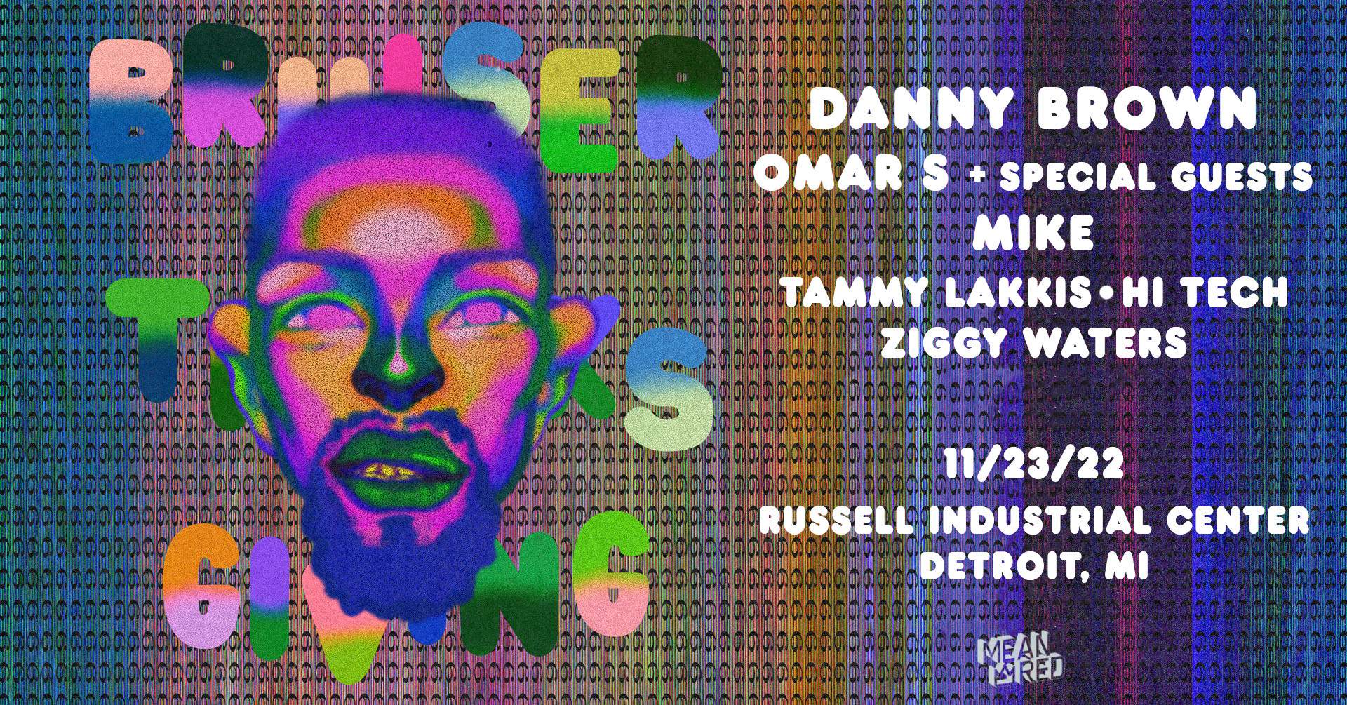 Bruiser Thanksgiving with Danny Brown, Omar S + special guests, MIKE + more - フライヤー表