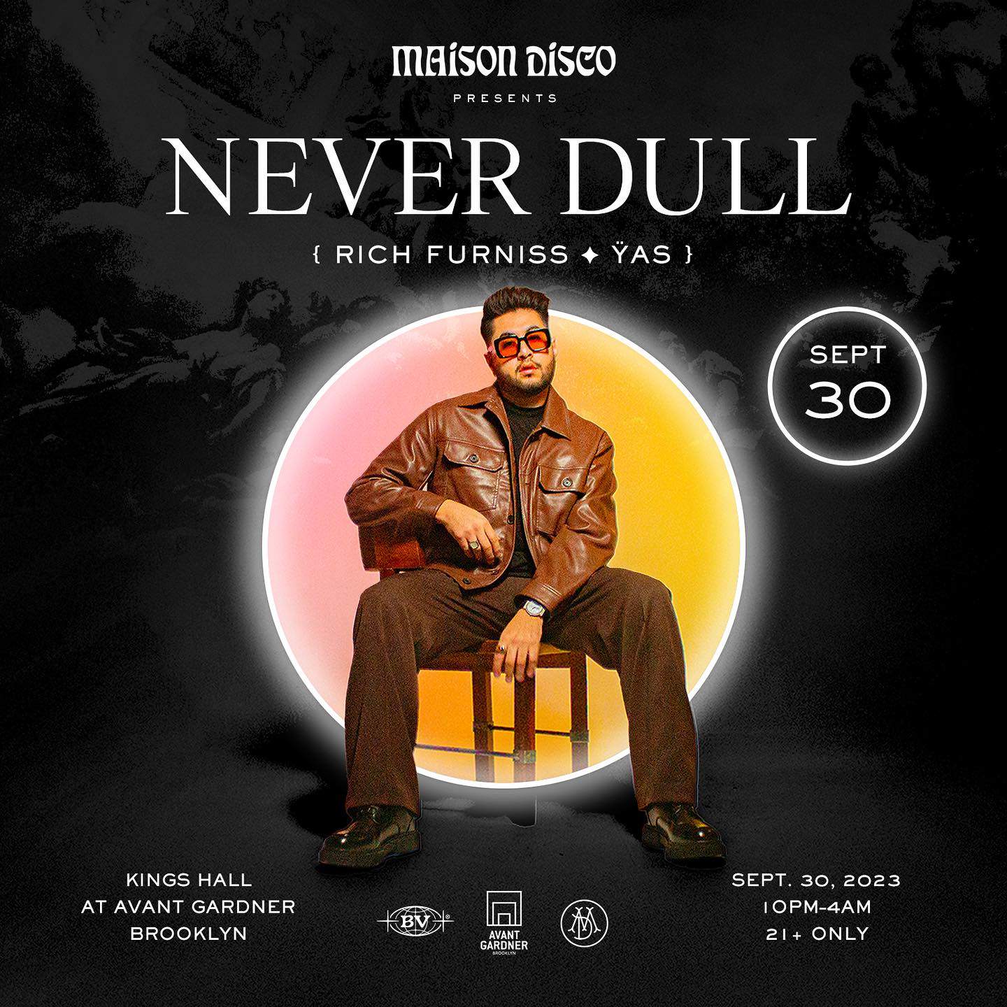 MAISON DISCO X Never Dull at Kings Hall - Avant Gardner, New York