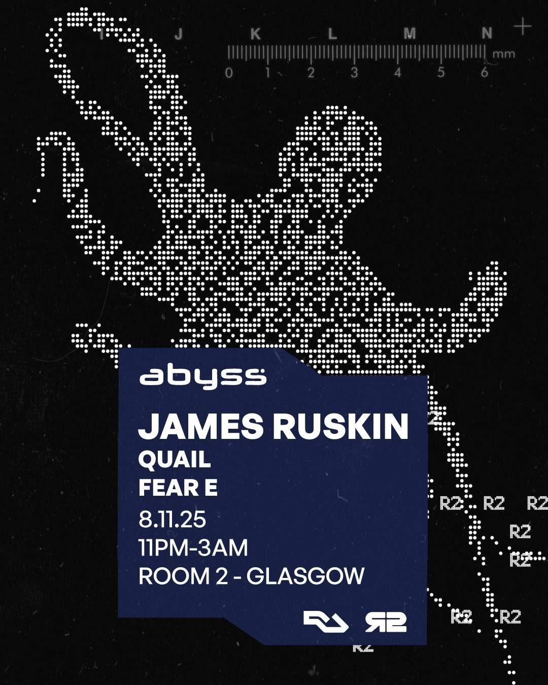 Abyss: James Ruskin - Quail - Fear-E at Room 2 Glasgow, Glasgow