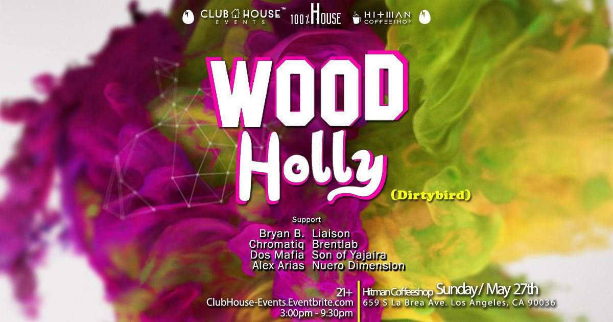 100% House Feat. Wood Holly - フライヤー表