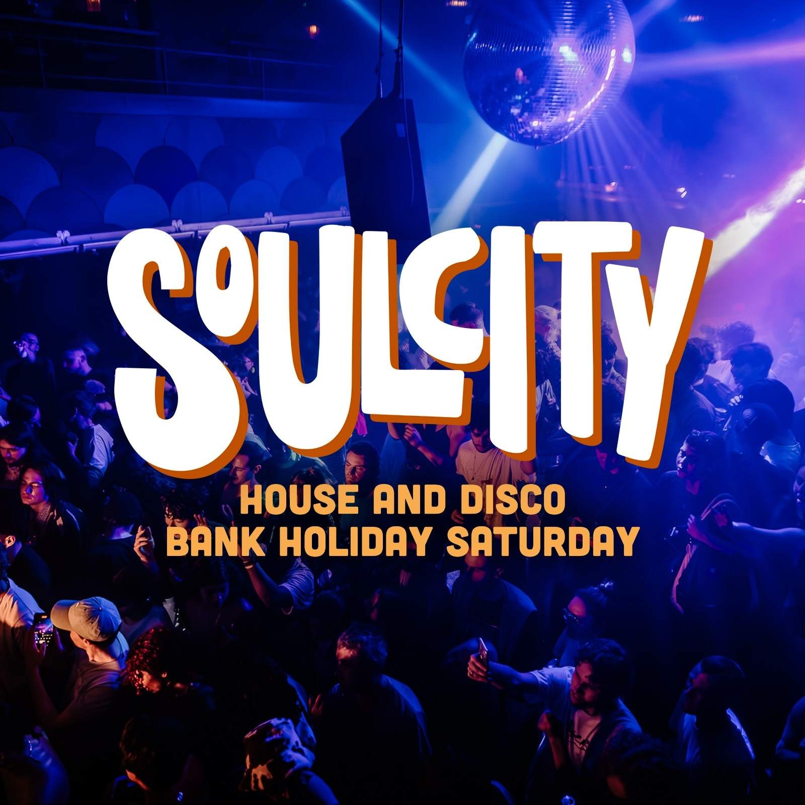 Soul City: House & Disco Bank Holiday Special  - フライヤー表