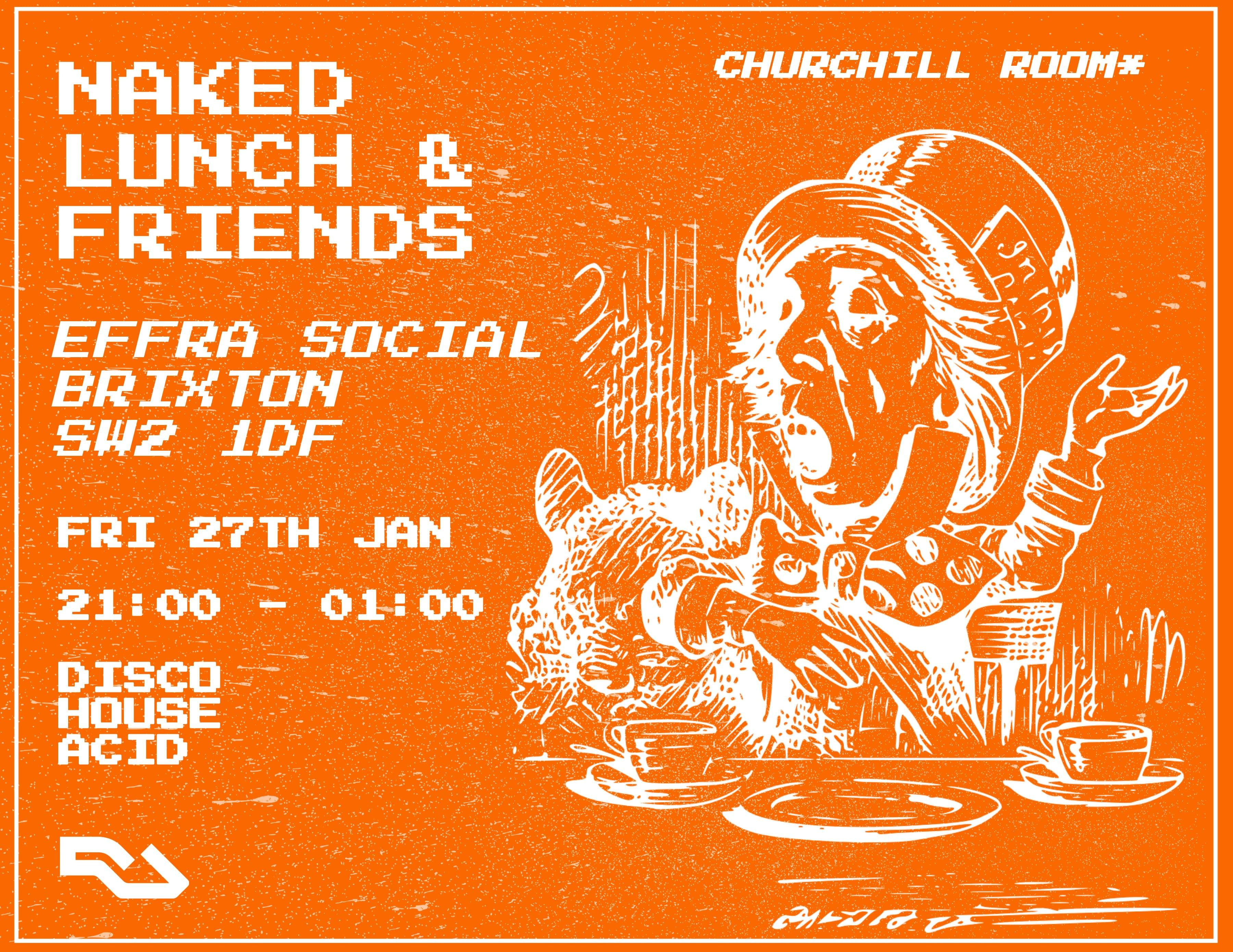 Naked Lunch & Friends [SOLD OUT] at Effra Social, London