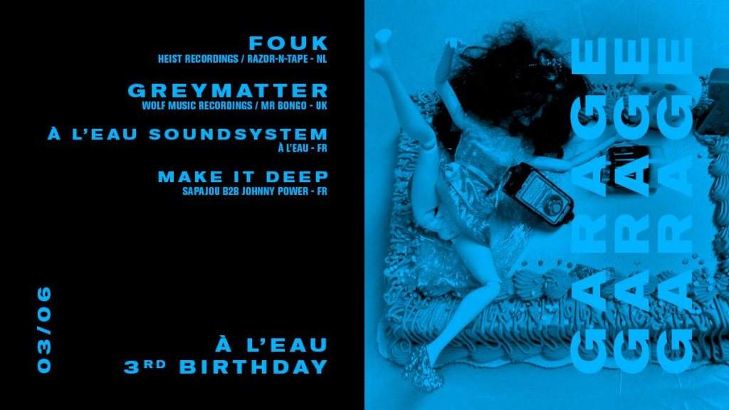 À L'eau 3rd Birthday with Fouk & Greymatter - フライヤー表