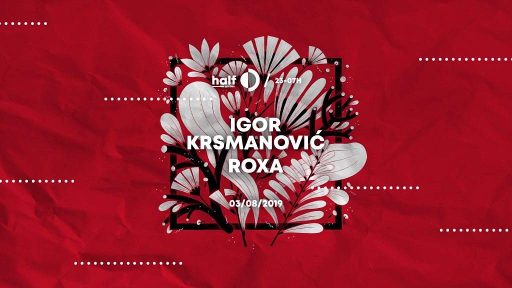 Half Pres. Igor Krsmanović • Roxa - フライヤー表