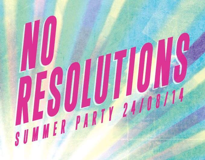 No Resolutions - Summer Party // Disco - House - Techno // Live Music + Special Guests - Página frontal