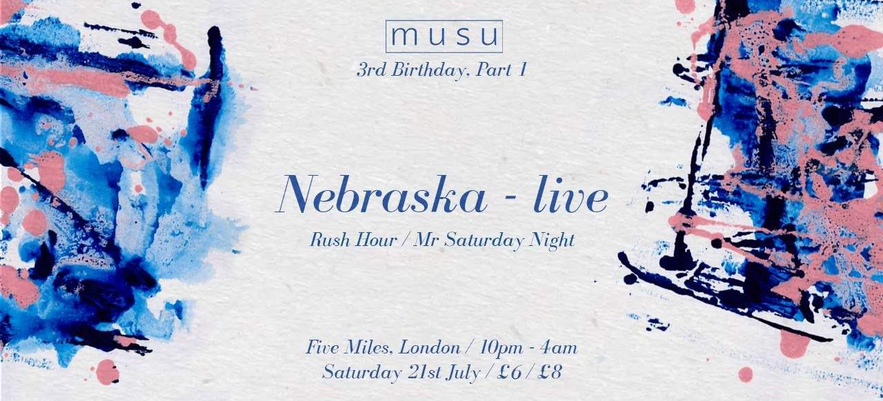 Musu ft Nebraska (Live) - Five Miles - フライヤー表