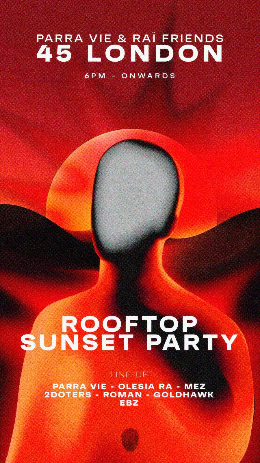 Parra Vie & RAï Friends - Rooftop Sunset Party at 45 London, London